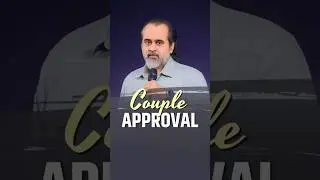 Couple Approval || Acharya Prashant