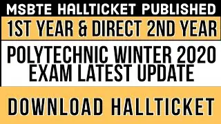 MSBTE Winter 2020 Exam | Hall Ticket Released For Newly Admitted Students