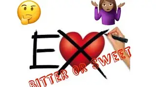 Being A Bitter Ex-Love & Relationships...