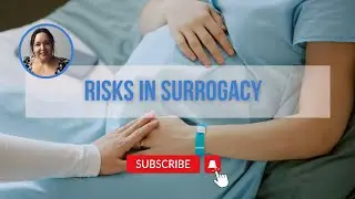 RISKS IN SURROGACY YOU WANT TO KNOW PRIOR TO YOUR JOURNEY