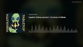 Yugoloth Tabletop Episode 4: The Battle of Talhelm