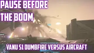 Pause before the Boom | Vanu S1 Dumbfire launcher versus Aircraft (reupload)