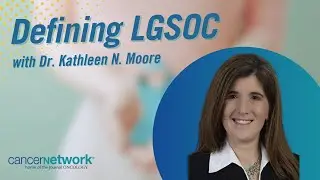 Defining the Treatment Paradigm in Low Grade Serous Ovarian Cancer