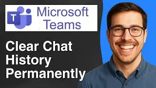 How to Clear Microsoft Teams Chat History Permanently [2025 Easy Guide]