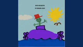 Dub-Marine - Number One !