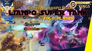 HOK solo player [S] tier : Gameplay Lianpo Roam, TANK SUPER 