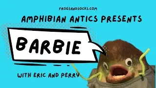 Amphibian Antics: Barbie