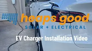 Heaps Good EV Charger Install Video - Rooftop Solar, EV Charger and Tesla Model Y