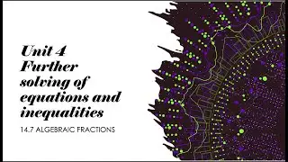 IGCSE Mathematics | 14.7 Algebraic fraction (Part II)