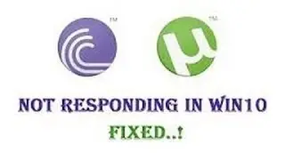 [SOLVED] HOW TO FIX UTORRENT/BITORRENT NOT RESPONDING ON WIN 10