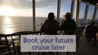Book your future cruise late