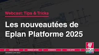Webcast Tips & Tricks [FR] - Les nouveautées de Eplan Platforme 2025