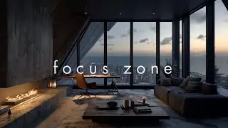 Focus Zone &mdash; Deep Focus Music for Productivity & Flow