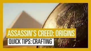 Assassin's Creed: Origins - Quick Tips for Crafting