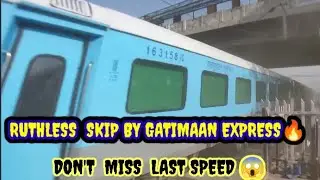 FASTEST TRAIN OF INDIAN RAILWAY ||155 KMPH 🔥 RUTHLESS SKIP BY 😱 GATIMAAN EXPRESS 😮||#viral #train