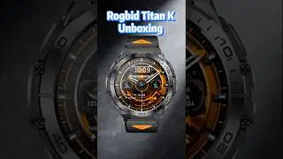 Titan K Unboxing. #rogbid #smartwatch #adventure #outdoors #challenge #fashion #military #shorts
