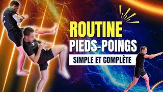 Routine pieds-poings simple et complète