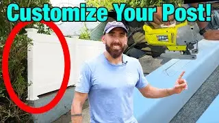 Customize a Vinyl Fence Post on the Job! DIY