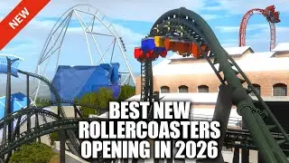 BEST NEW ROLLERCOASTERS Opening In 2026!
