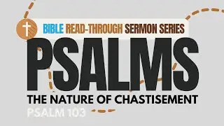Psalm 103 &middot; Bible Read-Through Sermon Series | January 11, 2026