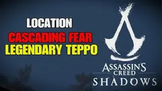 Assassin&rsquo;s Creed Shadows - Location : Cascading Fear | Legendary Teppo