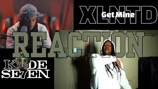 XLNTD (talented) - Get Mine (Reaction)