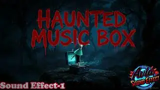 Haunted Music Box Sound Effect | Copyright Free Sound Effect | Best NCS Effect | Horror sound