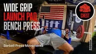 Wide Grip Launch Pad Bench Press