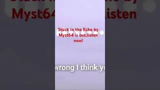 Listen to Stuck in the Echo now!
