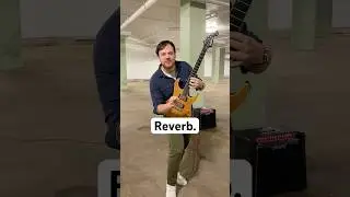 Reverb.