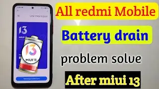 All Redmi mobile battery drain problem solve after miui 13 update with Android 12