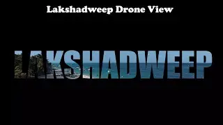 Lakshadweep Drone View Beautiful Lakshadweep Must Visit Place in Earth
