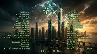 HOUSE MIX PARTY ✨ 2.5H Non-Stop Mix | 18 Tracks + 18 Remixes | Love &bull; Friendship &bull; Good Energy
