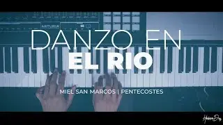 Danzo En El Rio | Miel San Marcos | Piano Cover