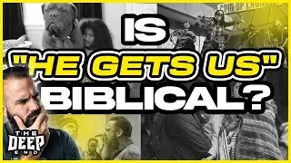 Is &ldquo;He Gets Us&rdquo; Biblical -Pastor Tim Reacts to the Super Bowl ads and the roots of the campaign