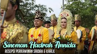 SINOMAN HADRAH ANNIDA KAMPUNG MELAYU, RESEPSI PERKAWINAN SAIDAH & KHALIL || MINGGU 8 JANUARI 2023