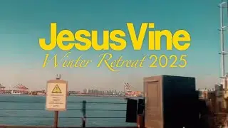 Jesus Vine WInter Retreat 2025