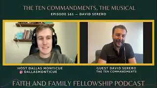 Faith & Family Fellowship Podcast with David Serero on The Ten Commandments, The Musical (2022)