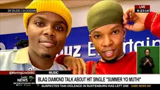 Music duo Blaq Diamond on their latest single titled 'SummerYoMuthi'