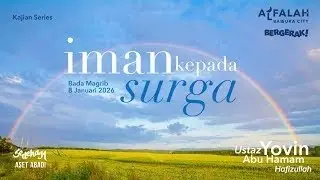 #KAJIANTAUHID | HARI KAMIS BA'DA MAGRIB | IMAN KEPADA SYURGA ALLAH | USTADZ YOVIN ABU HAMMAM