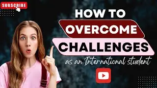 Navigating Life as an International Student: Overcoming Challenges Abroad