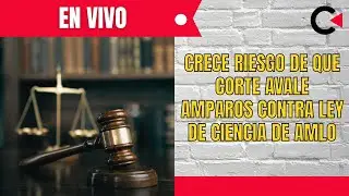 CONTRALÍNEA EN VIVO | Crece riesgo de que Corte avale amparos contra Ley de Ciencia de AMLO #news