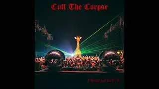 Cuff the Corpse - To my Dad and Grandma (Remix)