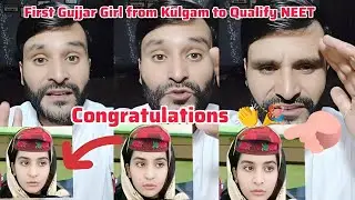 First Gujjar Girl from Kulgam to Pass NEET Examination😳