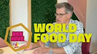 Can We Really End Hunger Together at World Food Day? &mdash; Welcome to the Beehive s01e02