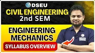 Engineering Mechanics syllabus overview for Civil Engineering DSEU 2nd Semester Students #dseu