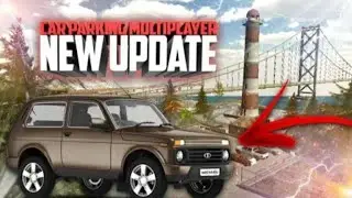 NEW UPDATE 4.7.9 COMING SOON!!! ❌Developer Information❌ Niva 4&times;4😱😱😱❌ Car Parking Multiplayer