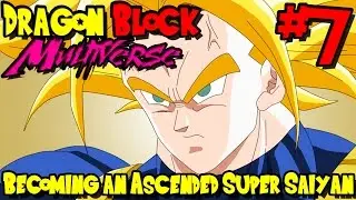 BECOMING AN ASCENDED SUPER SAIYAN! | Dragon Block Multiverse (Minecraft Modpack) - Episode 7
