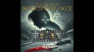 The Heartbreaking Tragedy of Jeremy Perkins: When Faith Fails and Madness Prevails (A True Crime Pod