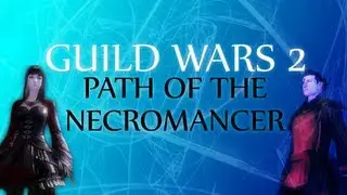 Guild Wars 2 - Let's Play - Path of the Necromancer pt. 9